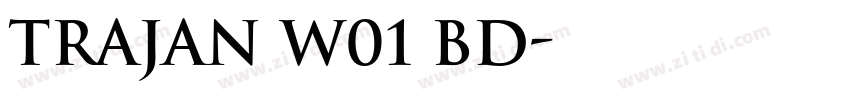 Trajan W01 Bd字体转换
